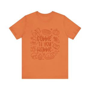Thanksgiving Feast Short Sleeve Tee, Funny Thanksgiving Shirt, Gobble Til You Wobble Tee, Holiday Humor Tee, Family Dinner Clothing