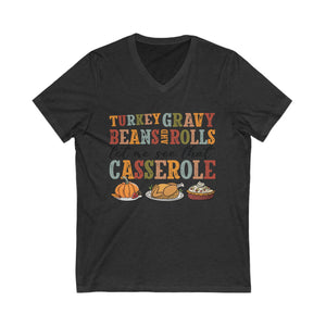 Thanksgiving V-Neck Tee - Turkey Gravy Beans Rolls Casserole Shirt, Fall Apparel, Holiday Gift, Family Gatherings, Casual Wear
