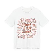 Load image into Gallery viewer, Thanksgiving Feast Short Sleeve Tee, Funny Thanksgiving Shirt, Gobble Til You Wobble Tee, Holiday Humor Tee, Family Dinner Clothing