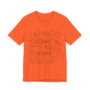 Thanksgiving Feast Short Sleeve Tee, Funny Thanksgiving Shirt, Gobble Til You Wobble Tee, Holiday Humor Tee, Family Dinner Clothing
