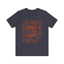 Load image into Gallery viewer, Thanksgiving Feast Short Sleeve Tee, Funny Thanksgiving Shirt, Gobble Til You Wobble Tee, Holiday Humor Tee, Family Dinner Clothing