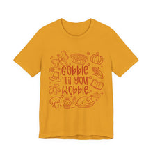 Load image into Gallery viewer, Thanksgiving Feast Short Sleeve Tee, Funny Thanksgiving Shirt, Gobble Til You Wobble Tee, Holiday Humor Tee, Family Dinner Clothing